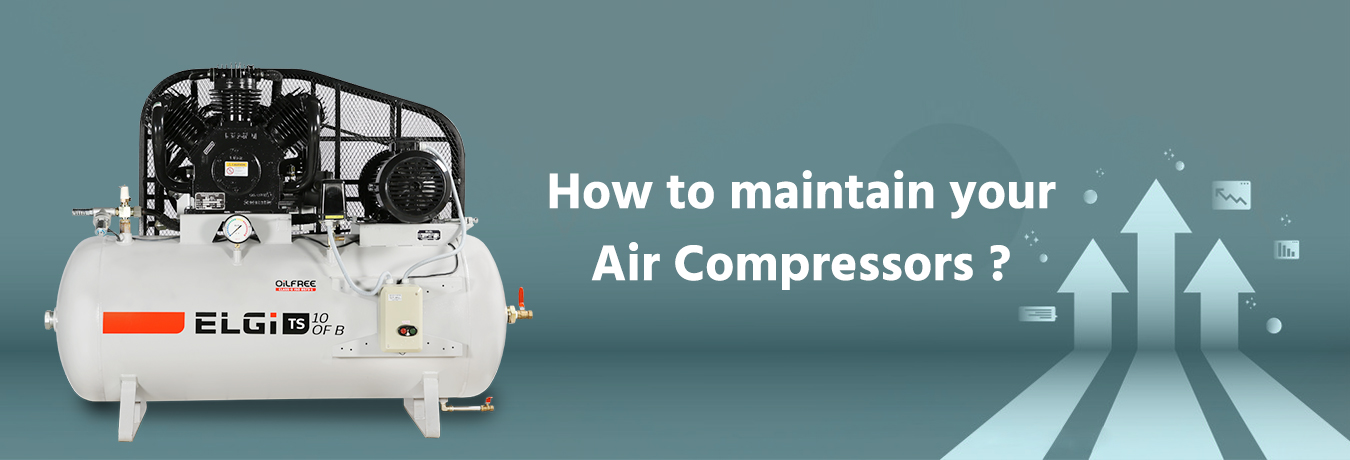 How to Maintain Your Air Compressors to Gain Optimum Performance Efficiency?
