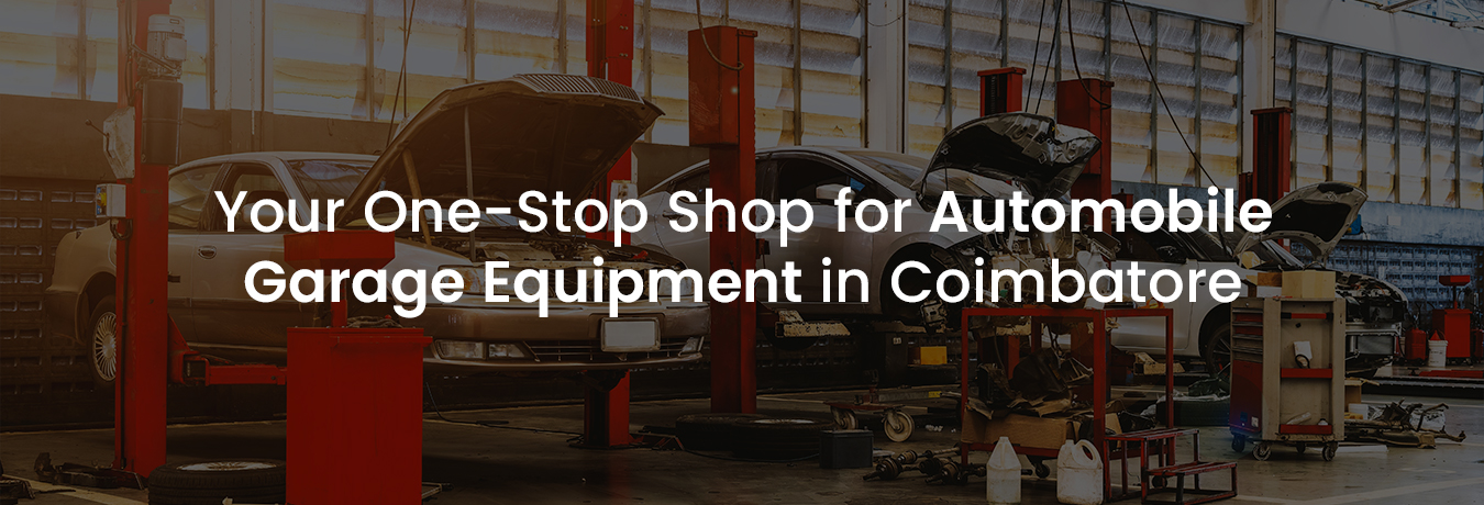 Your One-Stop Shop for Automobile Garage Equipment in Coimbatore