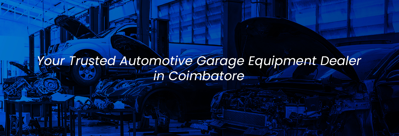 Your Trusted Automotive Garage Equipment Dealer in Coimbatore