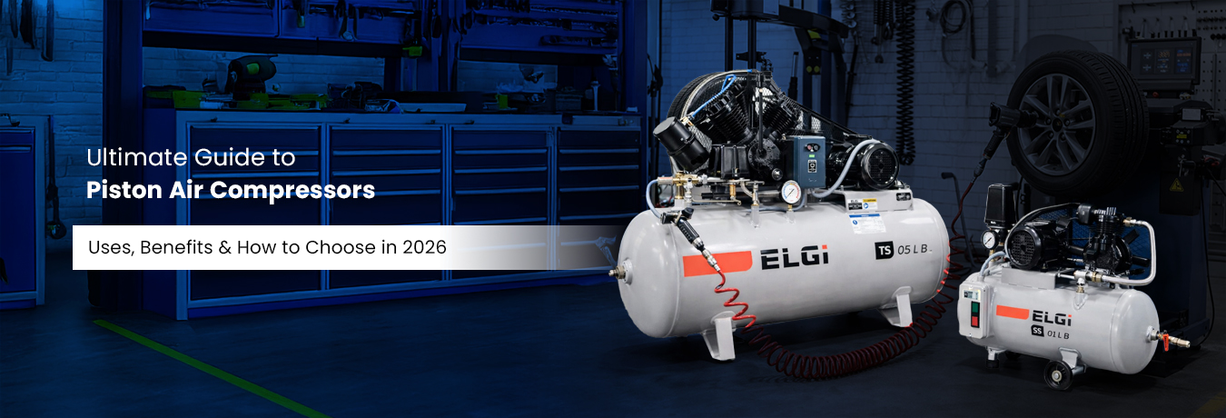 Ultimate Guide to Piston Air Compressors: Uses, Benefits & How to Choose in 2026