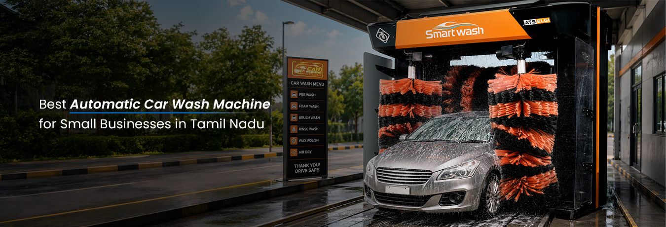 Best Automatic Car Wash Machine for Small Businesses in Tamil Nadu