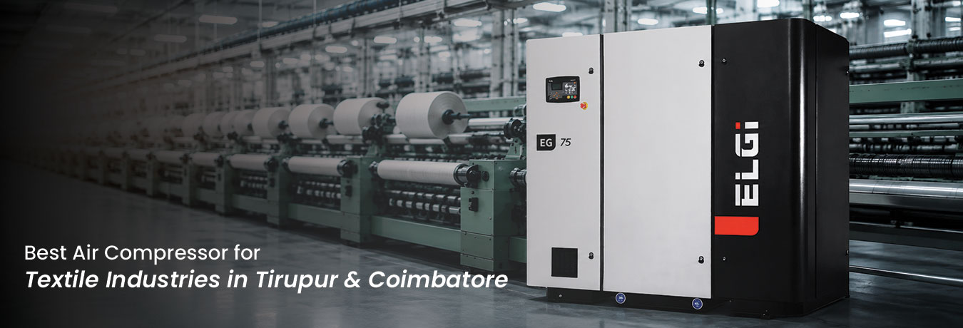 Best Air Compressor for Textile Industries in Tirupur & Coimbatore