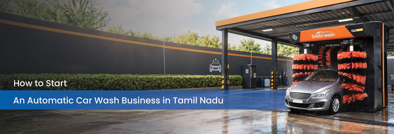 How to Start an Automatic Car Wash Business in Tamil Nadu